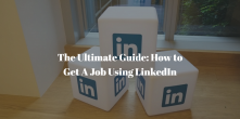 How to Use LinkedIn to Get A Job in 2019